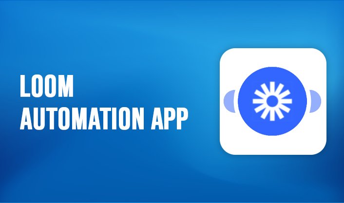 Loom Advanced App