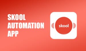 Skool Automation App 
