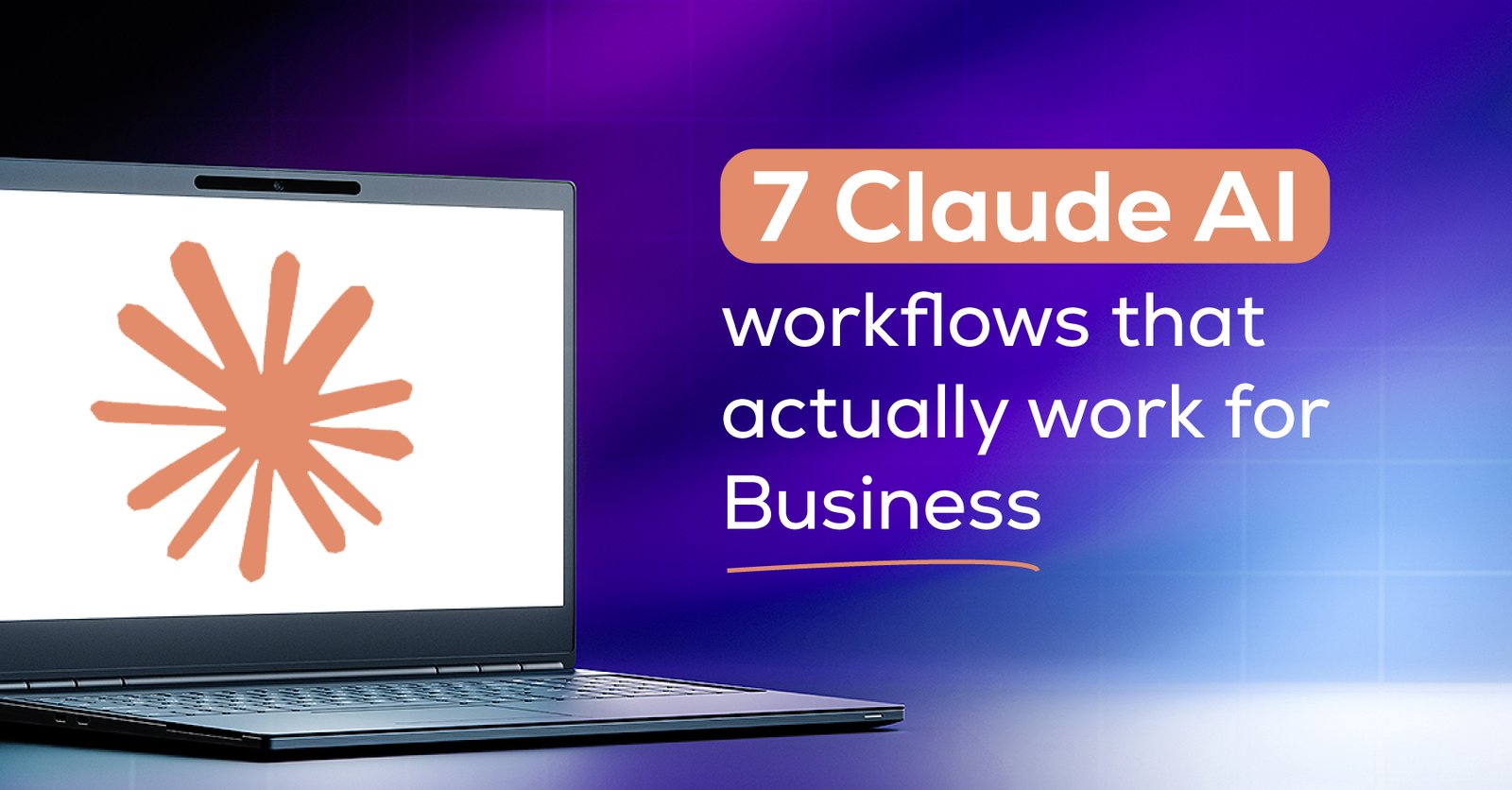 10+ Hours Back Every Week: 7 Claude AI Workflows That Actually Work for Business