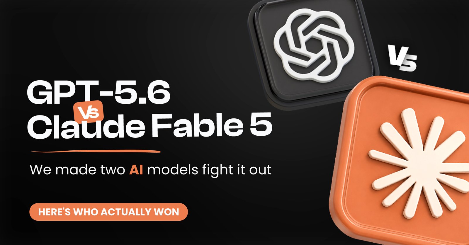 GPT-5.6 vs Claude Fable 5: We Tested Both. Here’s the Winner.