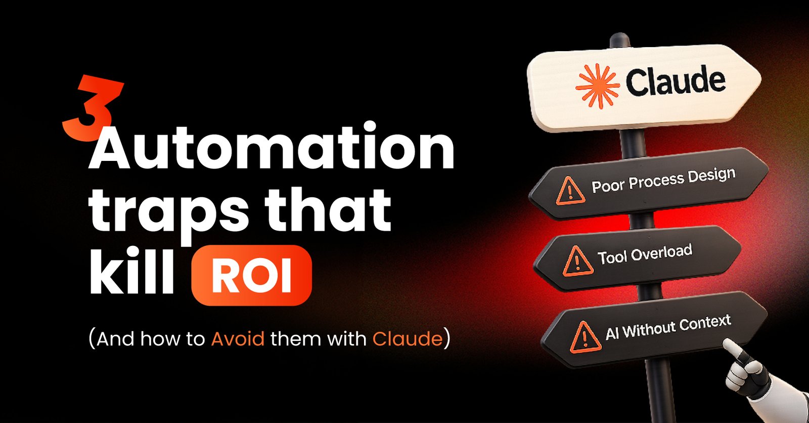 The 3 Automation Traps That Kill ROI (And How to Avoid Them With Claude) 